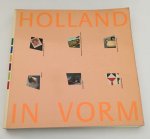 Staal, Gert, Hester Wolters, ed., - Holland in vorm. Dutch design 1945-1987. [English edition]
