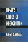Robert R. Williams - Hegel's Ethics of Recognition