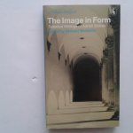 Wollheim, Richard - The Image in Form ; Selected Writings of Adrian Stokes