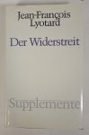 LYOTARD, J.F. - Der Widerstreit. Übersetzt von Joseph Vogl. Mit einer Bibliographie zum Gesamtwerk Lyotardsvon Reinhold Clausjürgens.