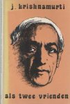 Krishnamurti - Als twee vrienden. Amsterdam 1981