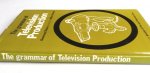 Davis, Desmond (revised by Mike Wooller) - The grammar of Television Production/ For the Society of Film and Television Arts Davis, Desmond (revised by Mike Wooller) - The grammar of Television Production/ For the Society of Film and Television Arts