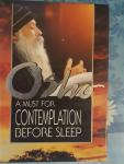 Osho Bhagwan Shree Rajneesh - A Must for contemplation before sleep