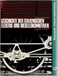 MESSERSCHMIDT, Wolfgang - Geschichte der italienischen Dampflokomotiven. + Geschichte der italienischen Elektr- und Diesellokomotiven.