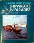 Gibbs, Jim - Shipwrecks in Paradise A Maritime history of Hawaii