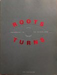 Ingeborg Th. Leijerzapf e.a. (red.) - Roots + turns 20th century. Photography in the Netherlands