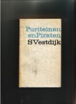  - VESTDIJK, SIMON - Puriteinen en Piraten, 349 blz.