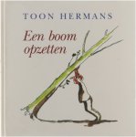 Toon Hermans - Boom Opzetten