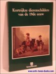 DEBRABANDERE, PAUL/ BAUWENS-DE JAEGERE, ISABELLE. - KORTRIJKSE DIERENSCHILDERS VAN DE 19DE EEUW.
