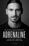 Zlatan Ibrahimovic 63476 - Adrenaline Mijn niet eerder vertelde verhalen