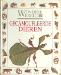 Sowler, Sandie  .. Met prachtige Illustraties van Ruth Lindsay en foto's van Jerry Jong - De wondere wereld van de Gecamoufleerde dieren