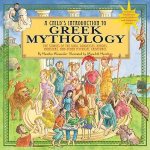 Heather (Assistant Editor) Alexander, Meredith Hamilton - A Child's Introduction To Greek Mythology The Stories of the Gods, Goddesses, Heroes, Monsters, and Other Mythical Creatures