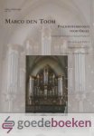 Toom, Marco den - Psalmbewerkingen voor Orgel, Klavarskribo *nieuw* --- Canonisch Voorspel en Koraal Psalm 63, Trio en Koraal Psalm 1, Intermezzo Psalm 121, Toccatine en Koraal Psalm 107