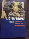 Vansteenwegen, A. - Liefde vraagt tijd / spelregels voor het paar onder tijdsdruk