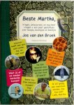 Jos van den Broek 232992 - Beste Martha, vragen, antwoorden en nog meer vragen (+ een paar gedichtjes) over huisjes, boompjes en beestjes