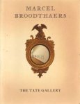 Broodthaers, Marcel - Marcel Broodthaers. Exhibition of 16 April - 26 MAy 1980, The Tate Gallery.