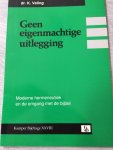 Veling - Geen eigenmachtige uitlegging / druk 1