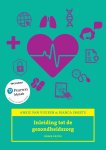 Ankie van Vuuren, Bianca Smeets - Inleiding tot de gezondheidszorg, 3/e met MyLab NL toegangscode