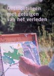 Renssen, Frank (redactie) - Ontmoetingen met getuigen van het verleden