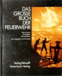 H. Erpf, P. Sommer, P. Müller - Das Grosse Buch der Feuerwehr