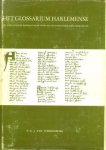 STERKENBURG, P.G.J. VAN - Het Glossarum Harlemense. Een lexicologische bijdrage tot de studie van de Middelnederlandse lexicografie