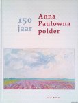 Bremer, Jan T. - 150 jaar Anna Paulowna polder 1845-1995