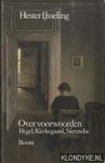 IJsseling, Hester - Over voorwoorden. Hegel, Kierkegaard, Nietzsche