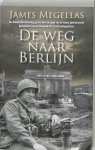 James Megellas - De weg naar Berlijn