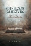 Mallan, Ds. F. - Mallan, Ds. F.-Een heilzame raadgeving (nieuw)