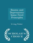 Irving Fisher - Booms and Depressions