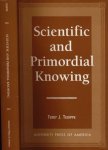 Tekippe, Jerry T. - Scientific and Primordial Knowing.