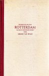 Spaan. Gerard van. - Beschrijvinge der stad Rotterdam en eenige omliggende dorpen.