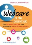 Antina van der Veen-Meijer 240214 - Webcare in de praktijk een integrale aanpak voor excellente online klantenservice