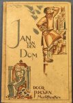 MOERKERKEN, P.H. van. - Jan van den Dom.