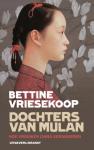 Vriesekoop, Bettine - Dochters van Mulan / hoe vrouwen China veranderen