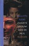 Riebe, B. - Zwarte vrouw van de Nijl / druk 1
