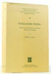 POSTEL, G., KUNTZ, M.L. - Guillaume Postel. Prophet of the restitution of all things. His life and thought.