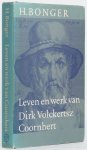 COORNHERT, D.V., BONGER, H. - Leven en werk van Dirk Volckertsz. Coornhert.
