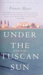 Mayes, Frances - Under the Tuscan Sun. Movie Tie-in / At Home in Italy