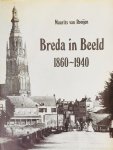 Rooijen, Maurits. van. - Breda in Beeld 1860 - 1940.