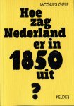 Giele, Jacques J. - Hoe zag Nederland er in 1850 uit? De bijdrage van Jacques J. Giele aan de sociale geschiedenis van de negentiende eeuw, Artikelen van Jacques ||J. Giele deel 1Rond de Eerste Internationale. Artikelen van Jacques Giele deel 4