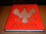 Przyszlosc, Wielka. - Polska, Poland, Proud History - Great Future.
