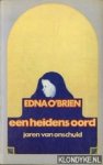 Brien, Edna O' - Een heidens oord. Jaren van onschuld
