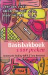 Roding-Schilt, Annemarie, Hettema, Theo - Basisbakboek voor preken / Leer een preek bakken die naar meer smaakt!