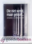Ouden, Ds. N. den - Die niet werkt, maar gelooft.... --- Acht preken over de Romeinenbrief