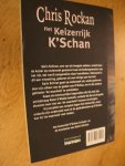 Rockan, Chris - Het Keizerrijk K'Schan