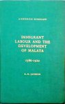 R. N. Jackson - Immigrant Labour and the Development of Malaya 1786-1920