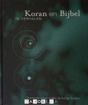 Marlies ter Borg - Koran en Bijbel in verhalen. Overeenkomsten tussen de Heilige boeken