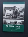 Wegman, W - De trein terug, het bewogen verleden van de spoorlijn Alkmaar - Den Helder