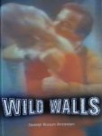 Fuchs, Rudi. / Leontine Coelewij. / ed. - Wild walls . Fuchs, Rudi. / Leontine Coelewij. / ed. - Wild walls .